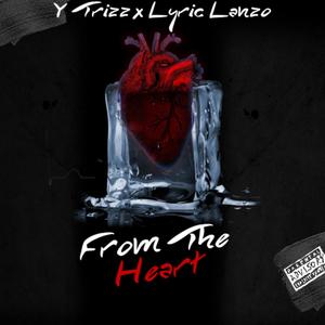 From The Heart (feat. YTrizz) (Explicit)