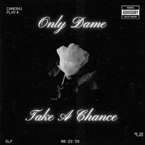 Take A Chance (Explicit)