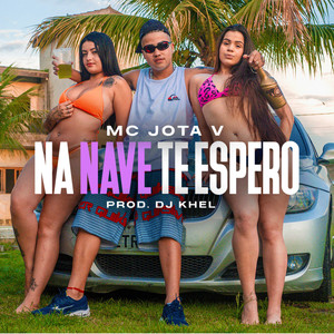 Na Nave Te Espero (Explicit)