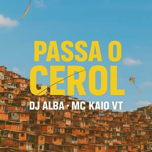 Passa o Cerol (Explicit)