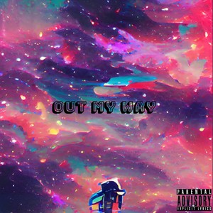 out my way(feat. ochoo) (Explicit)