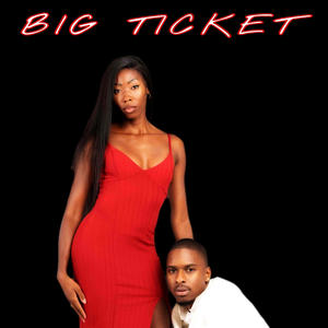 BIG TICKET (Explicit)