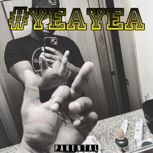 Yea Yea (Explicit)