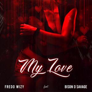 My love(feat. Bison D Savage)
