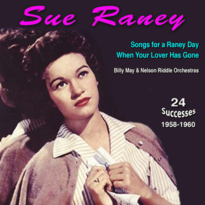 Sue Raney - Songs for a Raney Day (When Your Lover Has Gone (1958-1960))