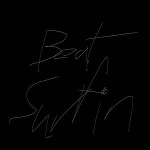 Beat Surfin (Explicit)