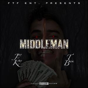 Middleman (feat. T Bam) [Explicit]