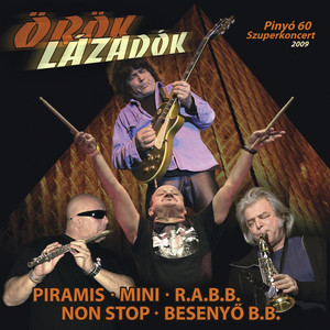 Örök lázadók-Pinyó 60 szuperkoncert