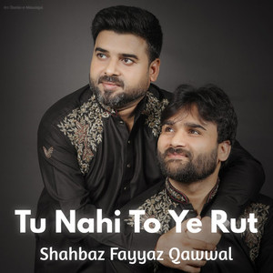 Tu Nahi To Ye Rut