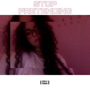 stop pretending