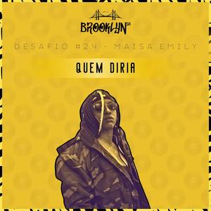 Quem diria (Explicit)
