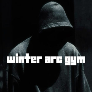 WINTER ARC GYM (Explicit)