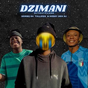 Dzimani (feat. Dombo_Sa, Hossy deh dj, TallexQ & HTK MusiQ)