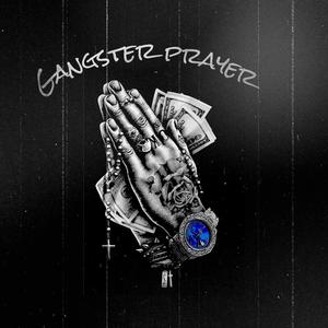 Gangster Prayer (Explicit)