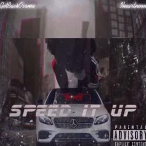 Speed It Up (feat. Iheartnoon) (Explicit)