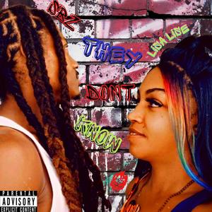 They Don't Know (feat. Lisa Lise) (Explicit)