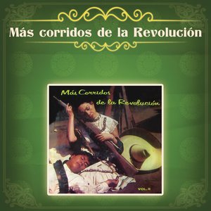 Más Corridos de la Revolución