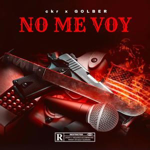 No Me Voy (feat. GOLBER) (Explicit)