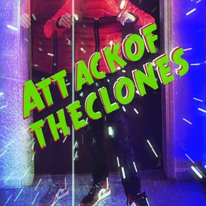 Attack of the clones (Explicit)