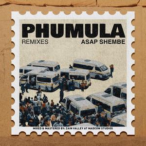 Phumula Remixes (Explicit)