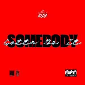 Somebody Gotta Do It (Explicit)