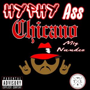 Hyphy Ass Chicano (Explicit)