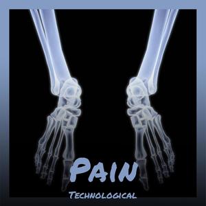 Pain Technological