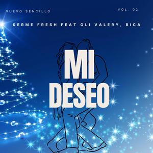 Mi Deseo Pt ll (feat. oli valery & Bica)