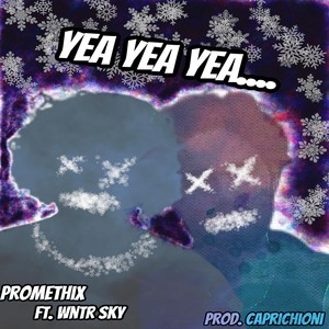 Yea Yea Yea (feat. Wntr Sky) (Explicit)