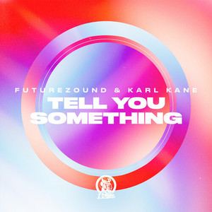 Futurezound - Tell You Something (Extended Mix)
