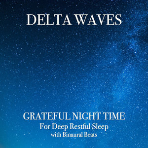 Deep Restful Sleep: Delta Waves, Pt. 1