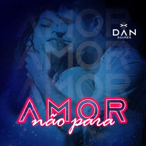 Amor Não Para