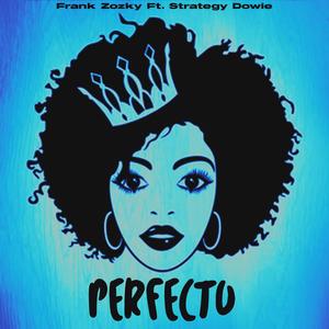 Perfecto (feat. Strategy Dowie)