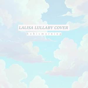 Lalisa (Lullaby Cover)
