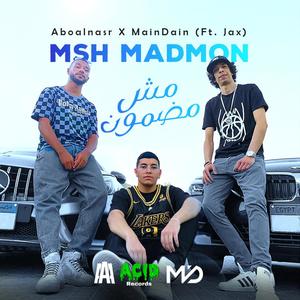 MSH MADMON (feat. Hassan Jax) [Explicit]