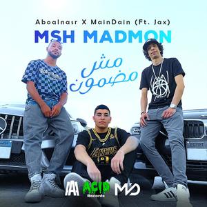 MSH MADMON (feat. Hassan Jax) (Explicit)