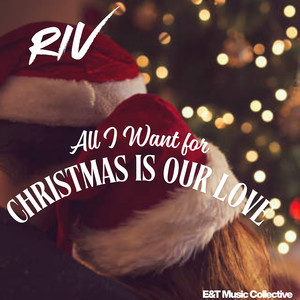 All I Want for Christmas Is Our Love