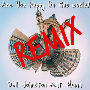 Are You Happy (In This World) (Remix)