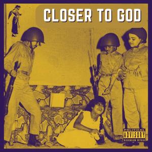 Closer To GOD (feat. Narcy)