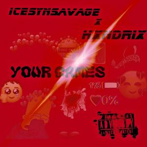 Your Games (Explicit)