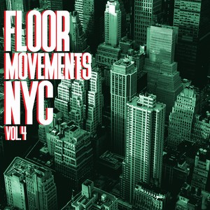 Floor Movements NYC, Vol. 4