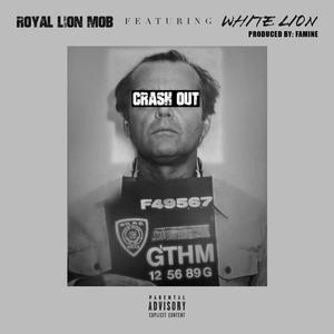 Crash Out (feat. White Lion) [Explicit]