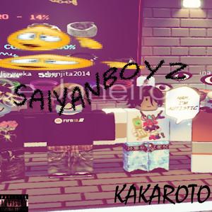 KAKAROTO (feat. kiddicly & SAIYANBOYZ) [Explicit]