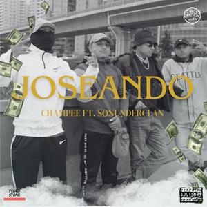 JOSEANDO (feat. Champee & SonUnderClan) (Explicit)