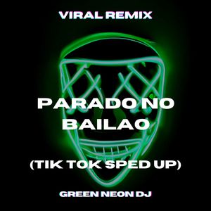 Paradooo Noo Bailaooo (Tik Tok Sped Up Best Part) (Remix)