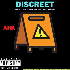Discreet(feat. AHK) (Explicit)