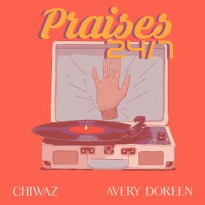 Praises 24/7 (feat. Avery Doreen)