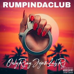 RUMPINDACLUB (feat. Jojo & LuhRJ) (Explicit)