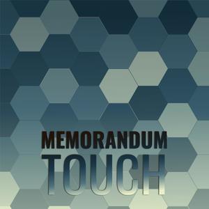 Memorandum Touch