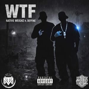 WTF (feat. Deffine) (Explicit)